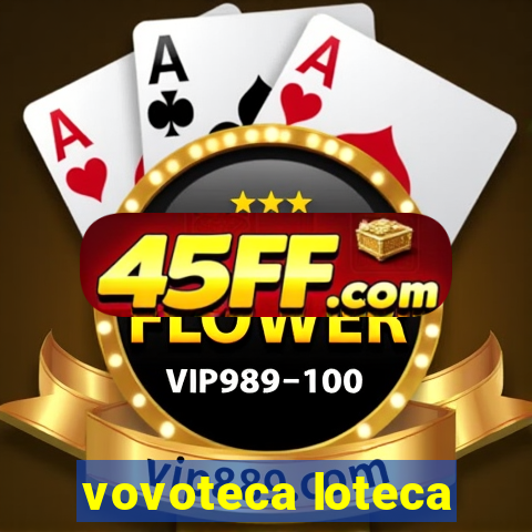 vovoteca loteca
